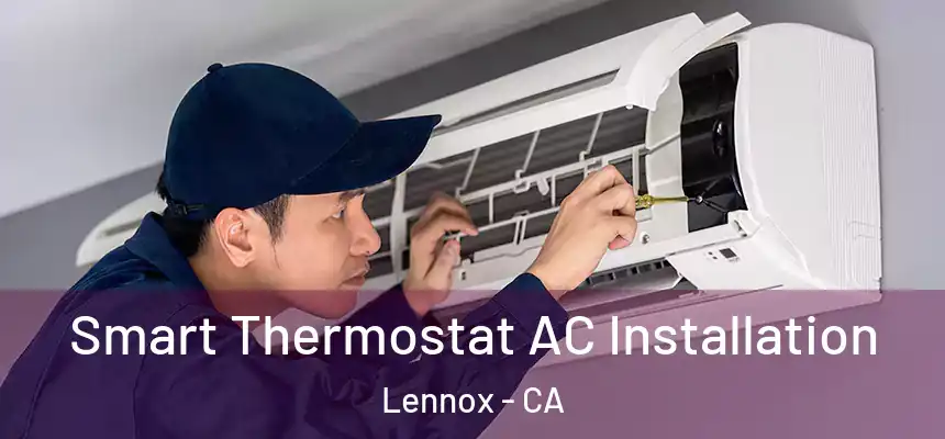  Smart Thermostat AC Installation Lennox - CA