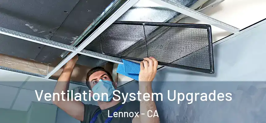  Ventilation System Upgrades Lennox - CA